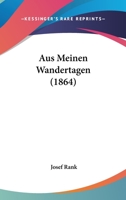 Aus Meinen Wandertagen 1160309256 Book Cover