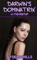 Darwin's Dominatrix I: The Meetup 1530991811 Book Cover