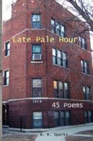 Late Pale Hour 0979398134 Book Cover