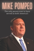 Mike Pompeo: The only person ever to have served as both America's B0BKYHL7RW Book Cover
