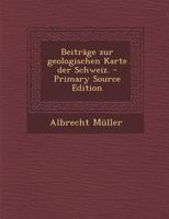 Beitr�ge Zur Geologischen Karte Der Schweiz. 0341470554 Book Cover
