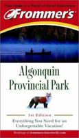 Frommer's Algonquin Provincial Park 1894413407 Book Cover