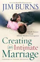 Creating an Intimate Marriage: Rekindle Romance Through Affection, Warmth and Encouragement 076420405X Book Cover