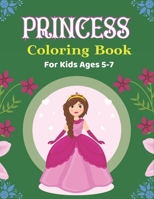 PRINCESS Coloring Book For Kids Ages 5-7: Lovely Gift For Girls, More Than 35 Cute Coloring Pages for girls B08N3NBPXD Book Cover