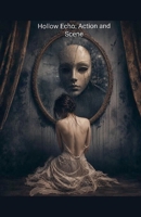 Hollow Echo: Action and scene B0HBZL8VCK Book Cover