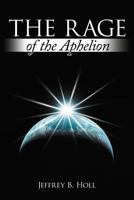 The Rage of the Aphelion 1467857971 Book Cover