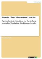 Agentenbasierte Simulation zur Darstellung manueller T�tigkeiten. Ein Literaturbericht 366833689X Book Cover