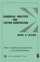 Canonical Analysis and Factor Comparison (Quantitative Applications in the Social Sciences) 0803906552 Book Cover