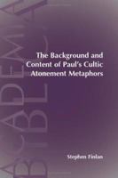 The Background And Content Of Paul's Cultic Atonement Metaphors (Academia Biblica (Society of Biblical Literature) (Paper)) 1589831527 Book Cover