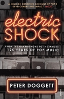 Electric Shock: From the Gramophone to the iPhone - 125 Years of Pop Music 0099575191 Book Cover