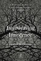 Interweaving Innocence: A Rhetorical Analysis of Luke’s Passion Narrative (Luke 22:66—23:49) 1498224733 Book Cover