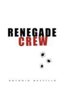 Renegade Crew 1413447147 Book Cover