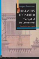 Wittgenstein Reads Freud: The Myth of the Unconscious (New French Thought) 0691029040 Book Cover
