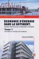 ECONOMIES D’ENERGIE DANS LE BÂTIMENT  ZONES TROPICALES & CHAUDES (French Edition) B088JFDT22 Book Cover