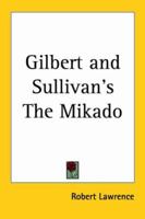 Gilbert and Sullivan's The Gondoliers or The King of Barataria.Authorized by the D'Oyly Carte Company 1417990589 Book Cover