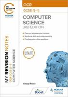 My Revision Notes: OCR GCSE (9-1) Computer Science, Third Edition 1398321141 Book Cover