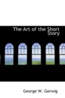 The Art of the Short Story 1377339637 Book Cover