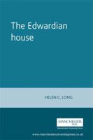 The Edwardian House (Studies in Design & Material Culture) 0719037298 Book Cover