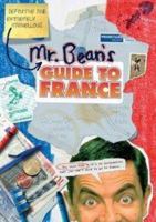 Mr. Bean's Definitive and Extremely Marvelous Guide to France 1596913541 Book Cover