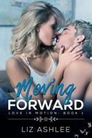 Moving Forward (Love in Motion) 1958136921 Book Cover