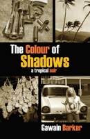 The Colour of Shadows 0987643010 Book Cover