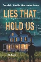 Lies That Hold Us: The lies that hold them become the trap that might destroy them. Lies. Love. Family. Survival. B0FTRFSLKC Book Cover