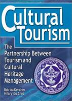 Cultural Tourism: The Partnership Between Tourism and Cultural Heritage Management 0789011069 Book Cover