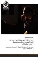 Moroccan Women's Rights Between Progress and Challanges 6200780544 Book Cover