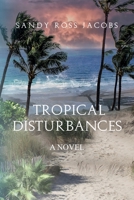 Tropical Disturbances B08W7SQGDD Book Cover