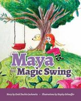Maya and the Magic Swing 1500330485 Book Cover