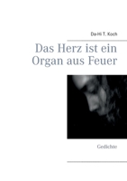 Das Herz Ist Ein Organ Aus Feuer 3839148553 Book Cover