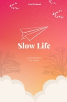 SlowLife: La Renaissance du Temps (French Edition) B0CMSDWDVL Book Cover