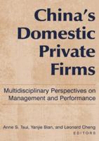 China's Domestic Private Firms: Multidisciplinary Perspectives on Management and Performance 0765613832 Book Cover