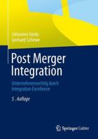 Post Merger Integration: Unternehmenserfolg Durch Integration Excellence 364236702X Book Cover