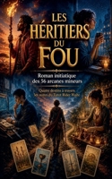 Les héritiers du fou: roman initiatique des 56 arcanes mineurs (French Edition) B0HFLNM8MG Book Cover