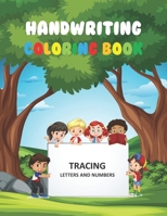 Handwriting Coloring Book Tracing Letters and Numbers: Alphabet Practice Workbook For Smart Preschoolers, Toddlers, Kindergartners Boys and Girls B08DC69KMW Book Cover