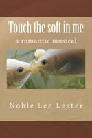 Touch the Soft in Me 152336985X Book Cover