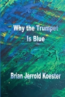 Why 'the 'trumpet Is Blue 1774034174 Book Cover