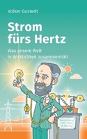 Strom fürs Hertz: Was unsere Welt in Wirklichkeit zusammenhält 3756885216 Book Cover