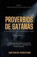 PROVERBIOS DE SATANÁS: Los refranes del mundo que forman nuestra cosmovisión y contradicen la Palabra de Dios (Spanish Edition) B0GZPRXQ67 Book Cover