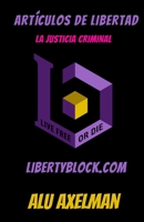 Artículos de libertad: La justicia criminal B0BSWR33MD Book Cover