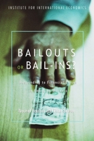 Bailouts or Bail-Ins: Responding to Financial Crises in Emerging Markets 0881323713 Book Cover