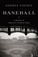 Baseball: A History of America's Favorite Game (Modern Library Chronicles)