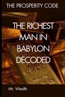 The Richest Man in Babylon Decoded (The Prosperity Code Series) B0FLXKTCHJ Book Cover