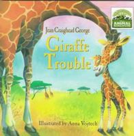Giraffe Trouble 043910985X Book Cover