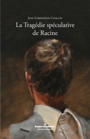 La tragédie spéculative de Racine 2705688218 Book Cover