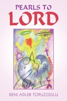 Pearls to Lord 1665703032 Book Cover