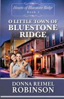 O Little Town of Bluestone Ridge 1533626138 Book Cover