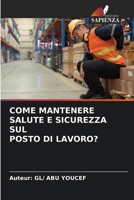 Come Mantenere Salute E Sicurezza Sul Posto Di Lavoro? (Italian Edition) 6208206782 Book Cover