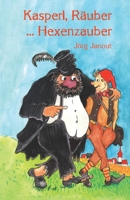 Kasperl, Räuber … Hexenzauber 396074580X Book Cover